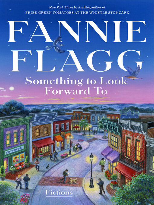 Title details for Something to Look Forward To by Fannie Flagg - Available